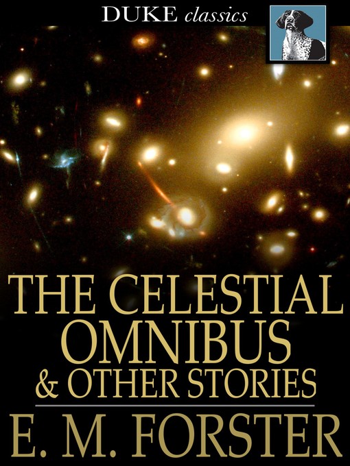 Title details for The Celestial Omnibus by E. M. Forster - Wait list